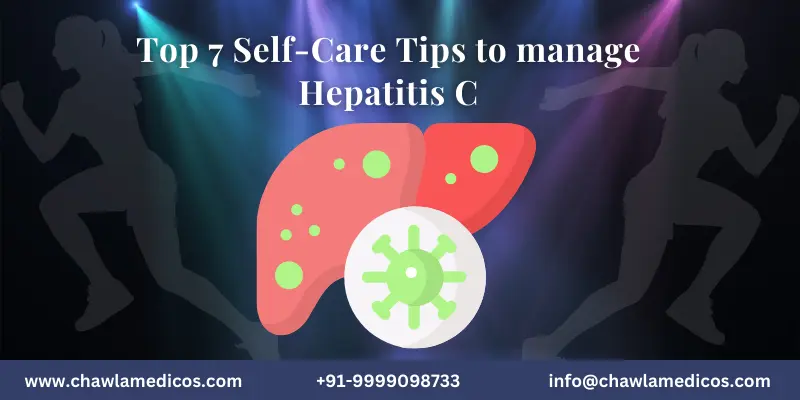 Top 7 Self-Care Tips to manage Hepatitis C